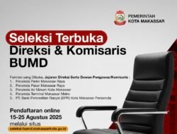 Pemkot Makassar Buka Pintu Cari Nahkoda Baru BUMD, Mulai Tanggal 15-25 Agustus